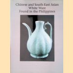 Chinese and South-East Asian white ware found in the Philippines
Rita C. Tan e.a.
€ 60,00