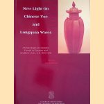 New Light on Chinese Yue and Longquan Wares door Chuimei Ho