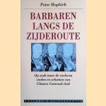 Barbaren langs de Zijderoute op zoek naar de verloren steden en schatten van Chinees Centraal-Azië
Peter Hopkirk
€ 8,00