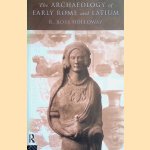 The Archaeology of Early Rome and Latium door R. Ross Holloway