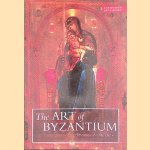 The Art Of Byzantium: Between Antiquity and Renaissance door Tom Mathews