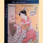 De courtisane & de acteur: Ukiyo-e: Japanse prenten van het Rijksmuseum Amsterdam en Rijksmuseum voor Volkenkunde Leiden
Ger - en anderen Luijten
€ 12,50