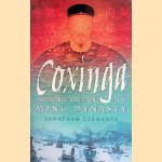 Coxinga and the Fall of the Ming Dynasty: The Pirate King of the Ming Dynasty
Jonathan Clements
€ 10,00