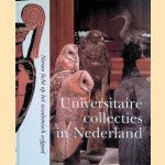 Universitaire collecties in Nederland: nieuw licht op het academisch erfgoed door Tiny Monquil-Broersen