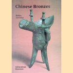 Chinese Bronzes door Helen Loveday