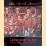 King Herod's Dream: Caesarea on the Sea door Kenneth G. Holum