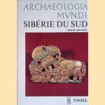 Archaeologia Mundi : Sibérie du Sud door Mikhail Gryaznov