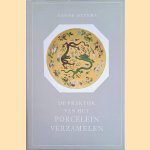 De praktijk van het porcelein verzamelen. Handboek voor verzamelaars van Chinees porcelein door Nanne Ottema