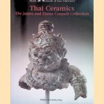 Thai Ceramics: The James and Elaine Connell Collection door John Guy e.a.