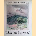 Maegtige Schweiz: inspirationer fra Schweiz 1750-1850 door Bettina von Meyenburg e.a.