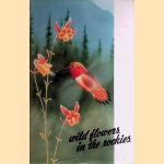 Wild Flowers In The Rockies door George A. Hardy e.a.