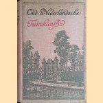 Oud-Nederlandsche Tuinkunst: geschiedkundig overzicht van de Nederlandsche tuinarchitectuur van de 15de tot de 19de eeuw
C.H.C.A. van Sypesteyn
€ 65,00