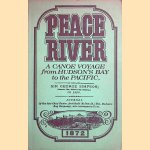 Peace River: a Canoe Voyage from Hudson's Bay to the Pacific in 1828 door Sir George Simpson