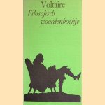 	Filosofisch woordenboekje door Voltaire