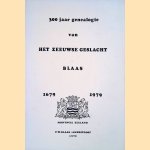 300 jaar genealogie van het Zeeuwse geslacht Blaas door Pieter Walrave Blaas