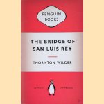 The Bridge of San Luis Rey door Thornton Wilder