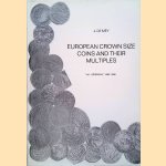 European Crown Size Coins and their Multiples. Volume I: Germany, 1486-1599 door J. De Mey