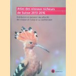 Atlas des oiseaux nicheurs de Suisse 2013 - 2016: Distribution et évolution des effectifs des oiseaux en Suisse et au Liechtenstein door Peter Knaus e.a.