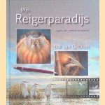 Mijn Reigerparadijs: vogels zien, beleven en tekenen door Erik van Ommen