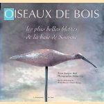 Les oiseaux des bois: les plus belles blettes de la baie de Somme door Jacques Béal e.a.