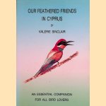 Our Feathered Friends in Cyprus: an Essential Companion for all Bird Lovers door Valerie Sinclair