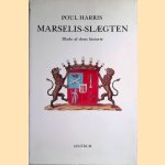 Marselis-slaegten: Blade af dens historie door Poul Harris