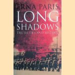 Long Shadows: Truth, Lies and History
Erna Paris
€ 10,00