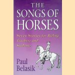 The Songs of the Horses: Seven Stories for Riding Teachers and Students door Paul Belasik