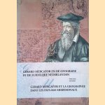 Gerard Mercator en de geografie in de zuidelijke Nederlanden (16de eeuw) = Gerard Mercator et la Geographie dans les Pays-Bas Meridionaux (16e siècle) door F. de - and others Nave