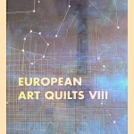 European Art Quilts VIII door Olga Prins-Lukowski e.a.