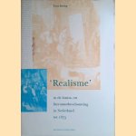 'Realisme' in de kunst- en literatuurbeschouwing in Nederland tot 1875 door Toos Streng