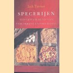 Specerijen: een geschiedenis van verlokkingen en verleiding
Jack Turner
€ 8,00