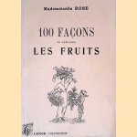 100 façons de préparer les fruits door Mademoiselle Rose