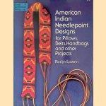 American Indian Needlepoint Designs: for Pillows, Belts, Handbags and other Projects door Roslyn Epstein