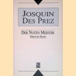 Josquin des Prez: Der noten Meister
Frits de Haen
€ 15,00