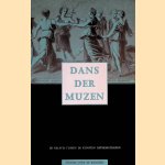 Dans der muzen: de relatie tussen de kunsten gethematiseerd door Anneke C.G. - en anderen Fleurkens