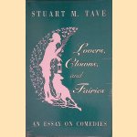 Lovers, Clowns, and Fairies: An Essay on Comedies
Stuart M. Tave
€ 10,00