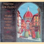 Waiting for Filippo: the Life of Renaissance Architect Filippo Burnelleschi
Michael Bender
€ 8,00