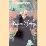 Madame Bovary: provinciaalse zeden en gewoonten door Gustavfe Flaubert