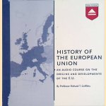 History of the European Union: an audio course on the origins and developments of the E.U.  (4CD) door Professor Richard T. Griffiths