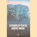 A Chain of Voices door André Brink