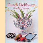 Dutch Delftware: Timeless Elegance door Robert D. Aronson