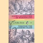 Alice's Adventures in Wonderland and Through the Looking Glass door Lewis Carroll