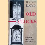 Old clocks: practical handbooks for collectors
H. Alan Lloyd
€ 8,00