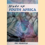 Wake Up, South Africa! A sequel to The Leap Frog Option door Susan E. Mehrtens