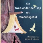 Van twee-onder-een-kap tot camouflagehut: minihuisjes voor gevederde vrienden
Nel Barneveld-Schelling
€ 10,00