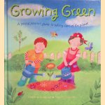 Growing Green: A Young Person's Guide to Taking Care of the Planet door Christina Goodings