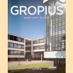 Walter Gropius 1883-1969: propagandist voor de nieuwe vorm door Gilbert Lupfer e.a.