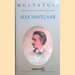 Max Havelaar of De Koffieveilingen der Nederlandsche Handel-Maatschappij door Multatuli