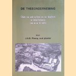 De theeonderneming: schets van werk en leven van een theeplanter in Indië/Indonesië voor en na de oorlog door J.A.B. Plomp